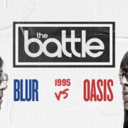 Side-by-side photo of two men in sunglasses facing each other with the text "the battle" above, "Blur vs Oasis 1995" in between.